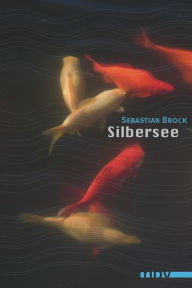Silbersee: Roman - Sebastian Brock