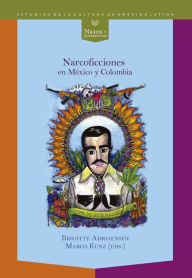 Narcoficciones en Mexico y Colombia - Brigitte Adriaensen