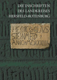 Die Inschriften des Landkreises Hersfeld-Rotenburg Rudiger Fuchs Author