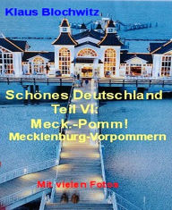 SchÃ¶nes Deutschland Teil VI: Mecklenburg-Vorpommern Klaus Blochwitz Author