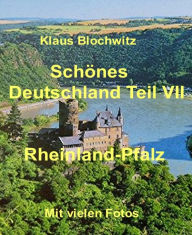 SchÃ¶nes Deutschland Teil VII: Rheinland-Pfalz. Nicht nur Saumagen! Klaus Blochwitz Author