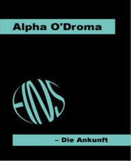 EINS: Die Ankunft Alpha O'Droma Author