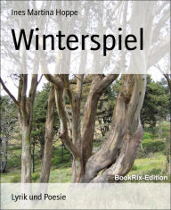 Winterspiel Ines Martina Hoppe Author