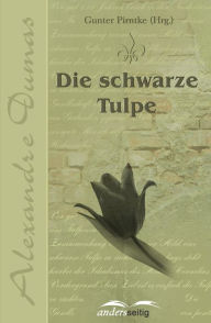 Die schwarze Tulpe Alexandre Dumas Author