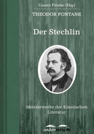 Der Stechlin: Meisterwerke der Klassischen Literatur Theodor Fontane Author