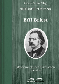 Effi Briest: Meisterwerke der Klassischen Literatur Theodor Fontane Author