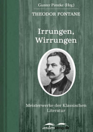 Irrungen, Wirrungen: Meisterwerke der Klassischen Literatur Theodor Fontane Author