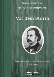 Vor dem Sturm: Meisterwerke der Klassischen Literatur Theodor Fontane Author