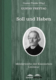 Soll und Haben: Meisterwerke der Klassischen Literatur Gustav Freytag Author