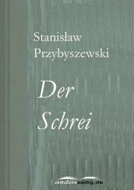 Der Schrei Stanislaw Przybyszewski Author