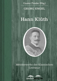 Hann Klüth: Meisterwerke der Klassischen Literatur Georg Engel Author