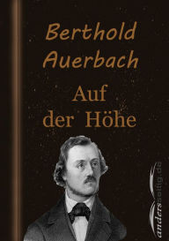 Auf der HÃ¶he Berthold Auerbach Author