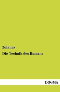 Die Technik des Romans Zolanus Author