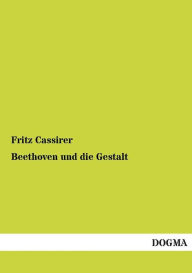 Beethoven und die Gestalt Fritz Cassirer Author
