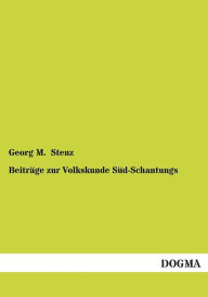 Beitrage Zur Volkskunde Sud-Schantungs Georg M. Stenz Author