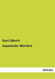 Japanische Marchen Karl Alberti Author