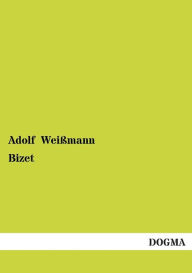 Bizet Adolf Weissmann Author