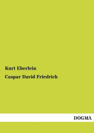 Caspar David Friedrich Kurt Eberlein Editor