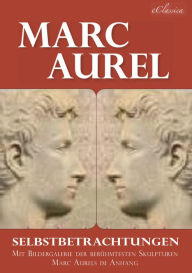 Marc Aurel: Selbstbetrachtungen Marc Aurel Author