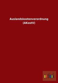 Auslandskostenverordnung (Akostv) - Outlook Verlag