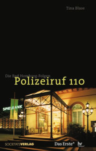 Polizeiruf 110: Die Bad Homburg-Folgen Tina Blase Author