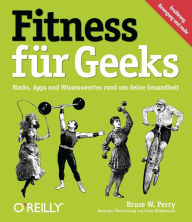 Fitness für Geeks Bruce W. Perry Author
