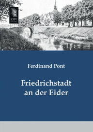 Friedrichstadt an Der Eider Ferdinand Pont Author