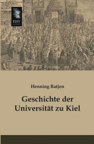 Geschichte Der Universitat Zu Kiel Henning Ratjen Author