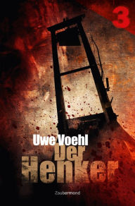 Der Henker 3 - Strandhotel der sieben Schreie Uwe Voehl Author
