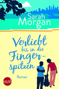 Verliebt bis in die Fingerspitzen Sarah Morgan Author