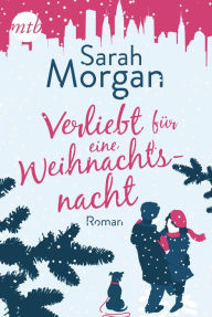 Verliebt für eine Weihnachtsnacht Sarah Morgan Author