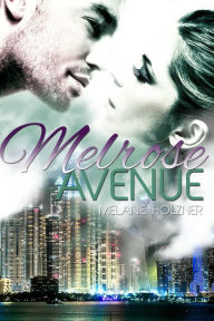 Melrose Avenue Melanie Holzner Author