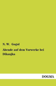 Abende Auf Dem Vorwerke Bei Dikanjka N. W. Gogol Author