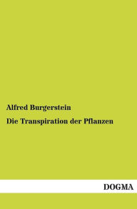 Die Transpiration Der Pflanzen Alfred Burgerstein Author