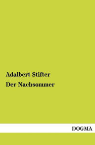 Der Nachsommer Adalbert Stifter Author