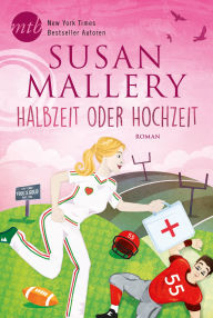 Halbzeit oder Hochzeit (Until We Touch) Susan Mallery Author