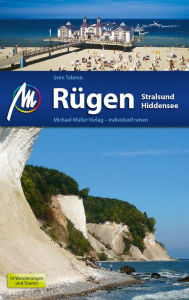 Rügen - Hiddensee, Stralsund Reiseführer Michael Müller Verlag: Individuell reisen mit vielen praktischen Tipps - Sven Talaron