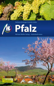 Pfalz Reiseführer Michael Müller Verlag: Individuell reisen mit vielen praktischen Tipps Stefanie Schmitz-Veltin Author