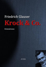 Krock & Co.: Die Speiche Friedrich Glauser Author