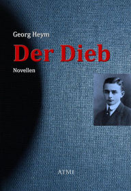 Der Dieb Georg Heym Author