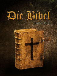 Die Bibel Martin Luther Author