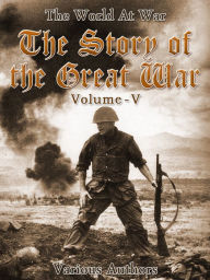 The Story of the Great War, Volume 5 of 8 Various Author