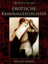 Erotische Kriminalgeschichten Walter Serner Author