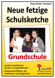 Neue fetzige Schulsketche, Grundschule Hans P Tiemann Author