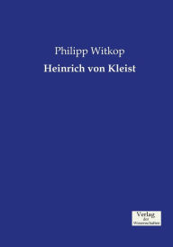Heinrich von Kleist Philipp Witkop Author