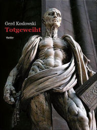 Totgeweiht Gerd Koslowski Author
