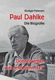 Paul Dahlke: Die Biografie RÃ¼diger Petersen Author