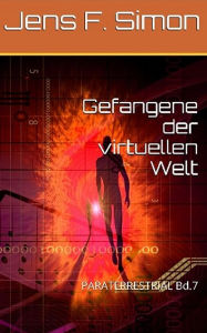 Gefangene der virtuellen Welt Bd.7 - Jens Frank Simon