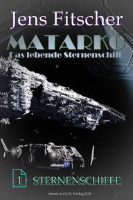 Sternenschiffe (MATARKO 1) Jens Fitscher Author