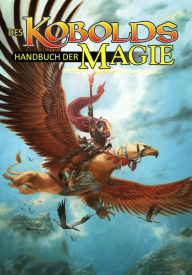 Des Kobolds Handbuch der Magie: Spieltheorie Wolfgang Baur Editor